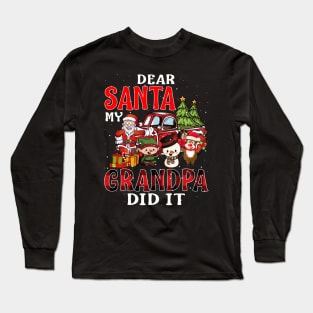 Dear Santa My Grandpa Did It Funny Long Sleeve T-Shirt